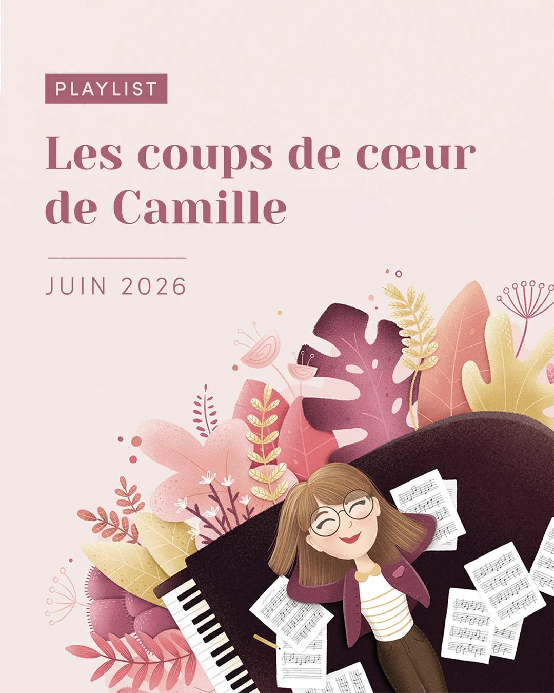 Visuel de la playlist de Camille, avec l'illustration d'une femme allongée sur un piano à queue, entourée de feuilles tropicales roses.